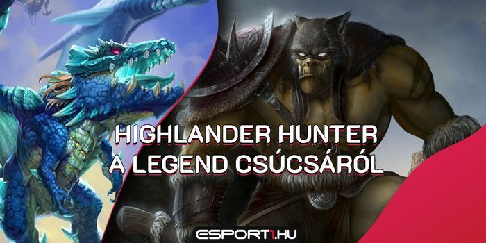 Hearthstone - Highlander Hunter, avagy a Standard meta legjobb paklija
