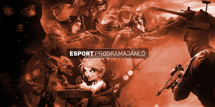 E-sport politika - Ha hétvége, akkor magyar esport! - Programajánló