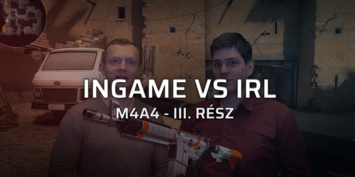 CS:GO - Ingame vs. Valóság: M4A4 -III. rész