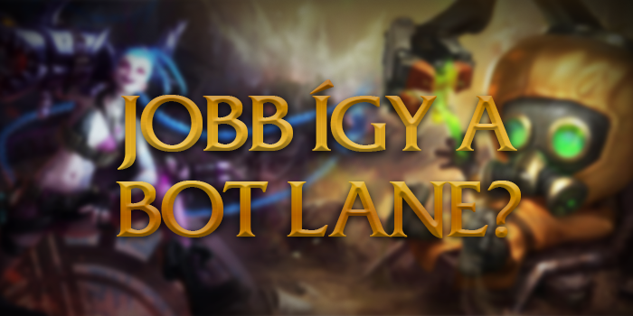 League of Legends - Még mindig megosztott a közösség: jobb vagy rosszabb ez a bot meta?