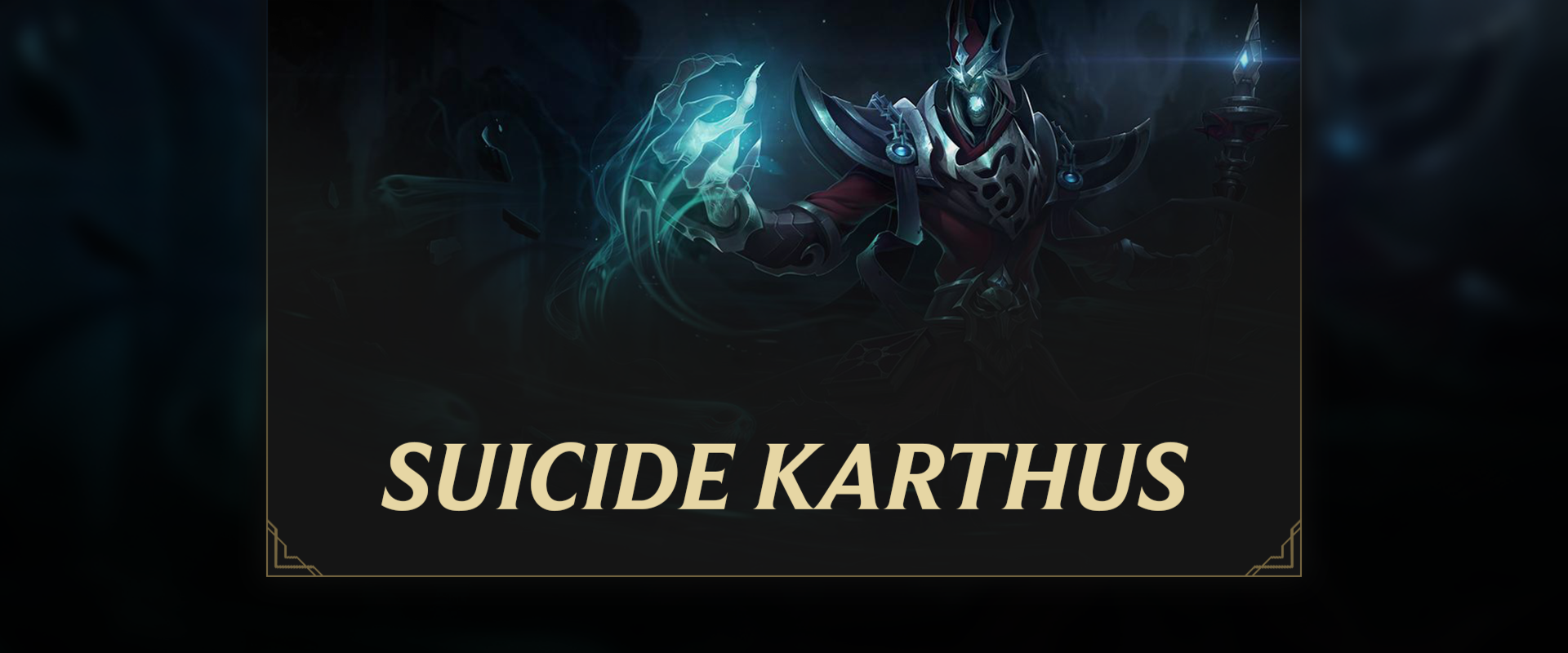 Öngyilkos Support Karthus - ha az Intelő Sion már uncsi lenne