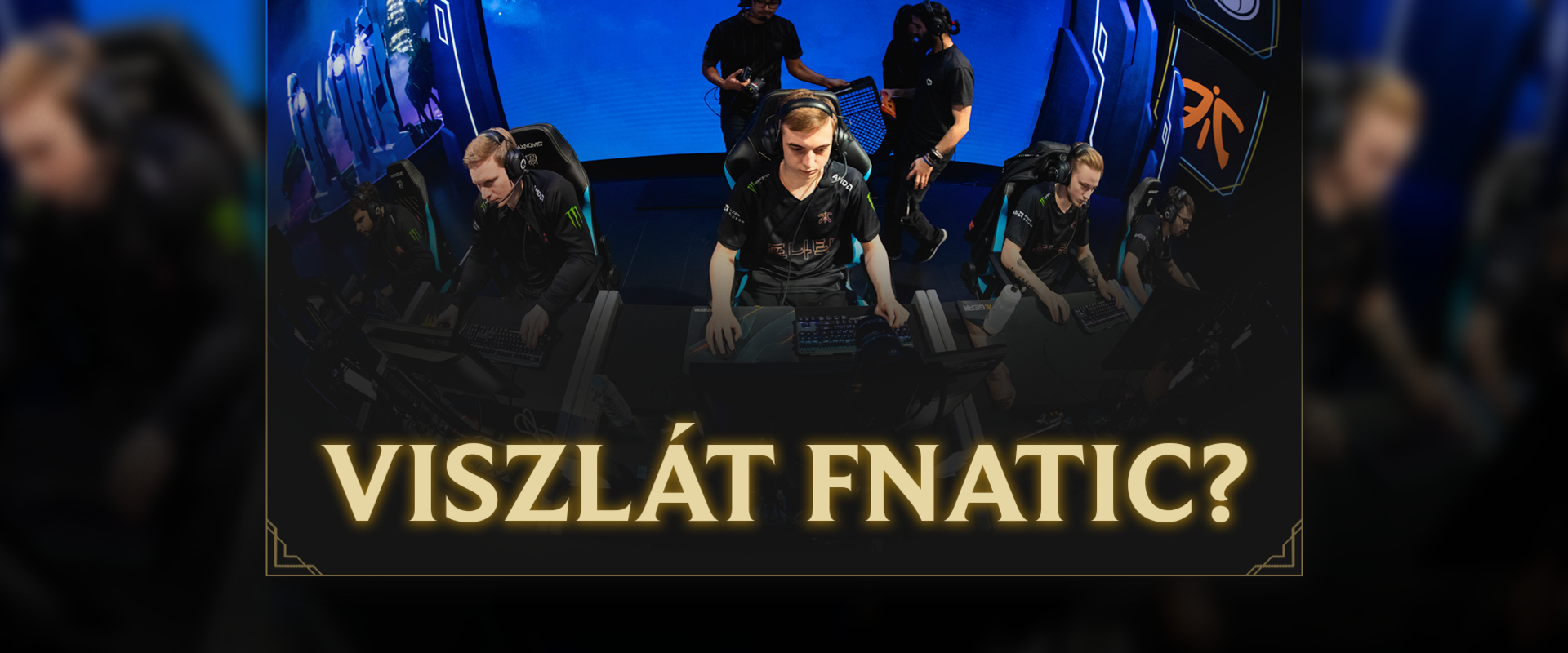 A Fnatic idei sikere ellenére, újabb ember gondolkozik a váltáson!