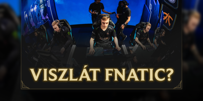 League of Legends - A Fnatic idei sikere ellenére, újabb ember gondolkozik a váltáson!