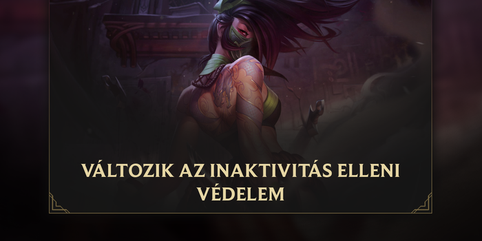 League of Legends - Jövőre már a platosok is kapnak inaktivitás elleni védelmet