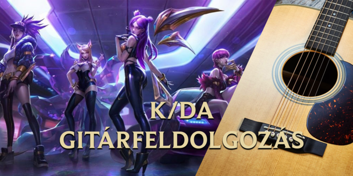 League of Legends - Fantasztikus gitárfeldolgozás készült a POP/STARS-ból - videó