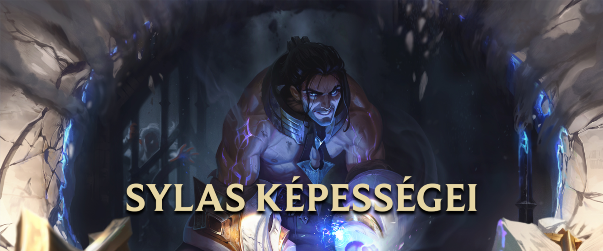 Íme Sylas, a kiszabadult rab képességei
