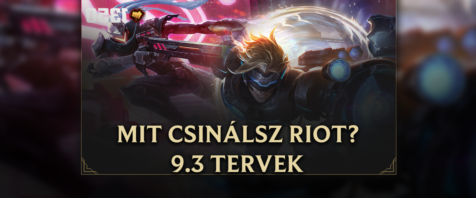 Mintha nem lenne képbe a Riot a saját játékával, furcsa tervekkel készülnek a 9.3-ra!