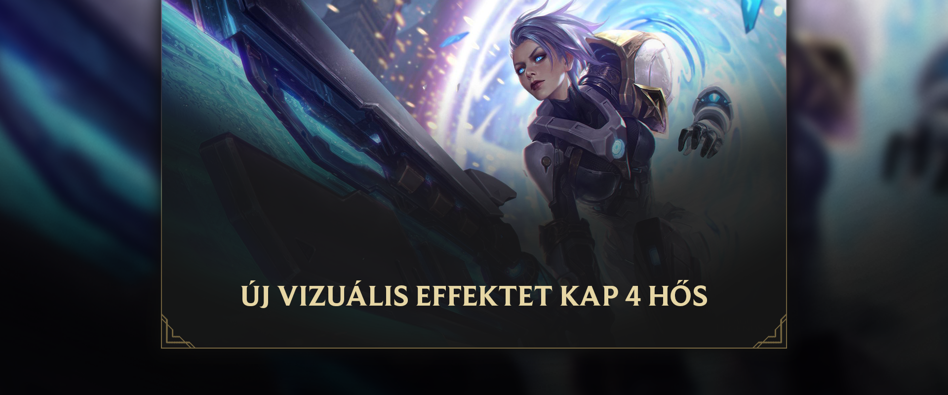 4 hős is új vizuális effekteket kap