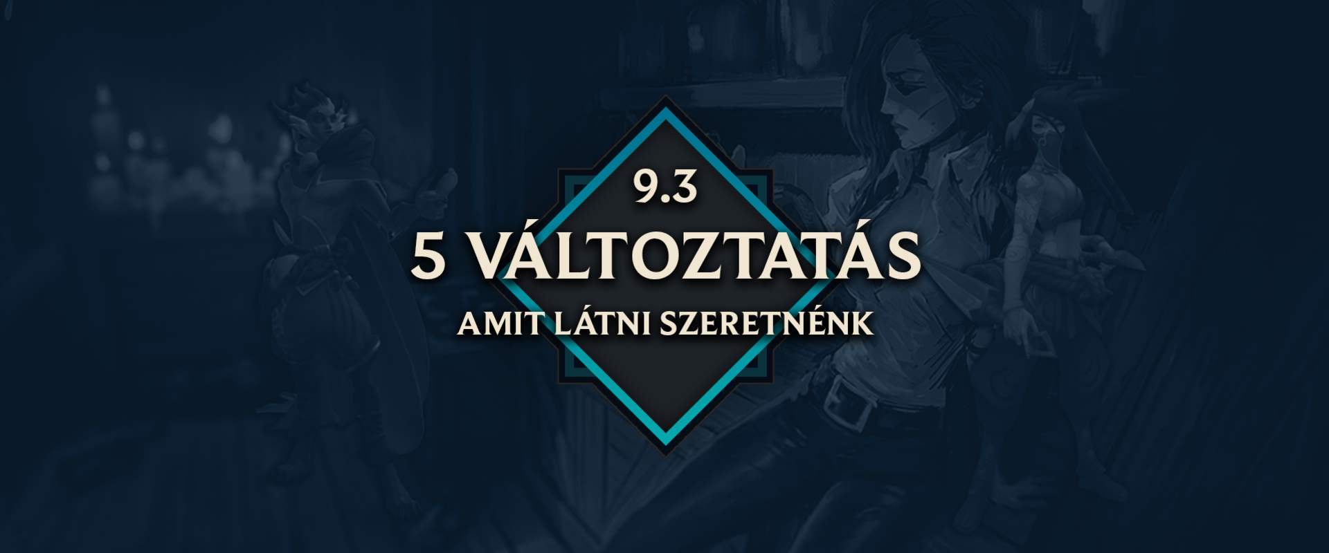 5 változás, amit szeretnénk végre megkapni a 9.3-ban!