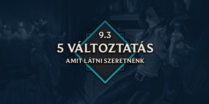 League of Legends - 5 változás, amit szeretnénk végre megkapni a 9.3-ban!