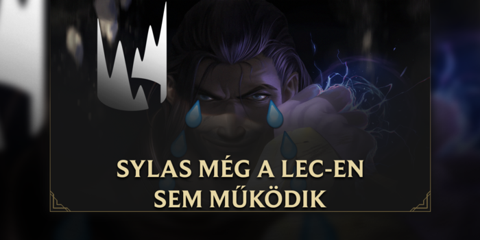 League of Legends - Sylas bemutatkozott a LEC-en is: pont úgy teljesített, ahogy vártuk