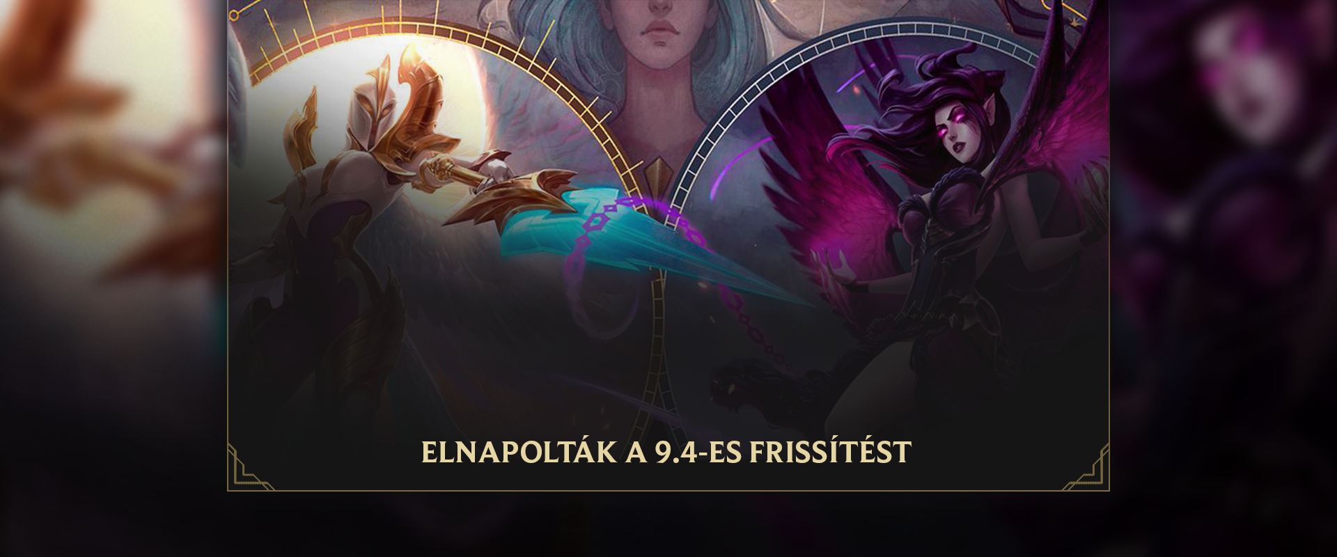 Csúszik a 9.4-es frissítés, de nem Kayle és Morgana miatt