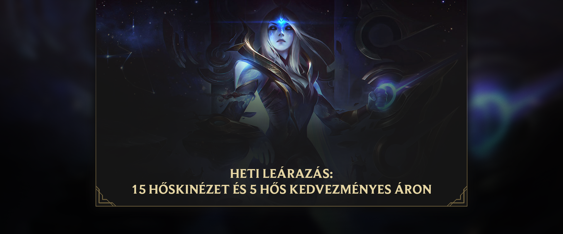 A leárazás folytatódik: újabb akciós hőskinézetek és hősök