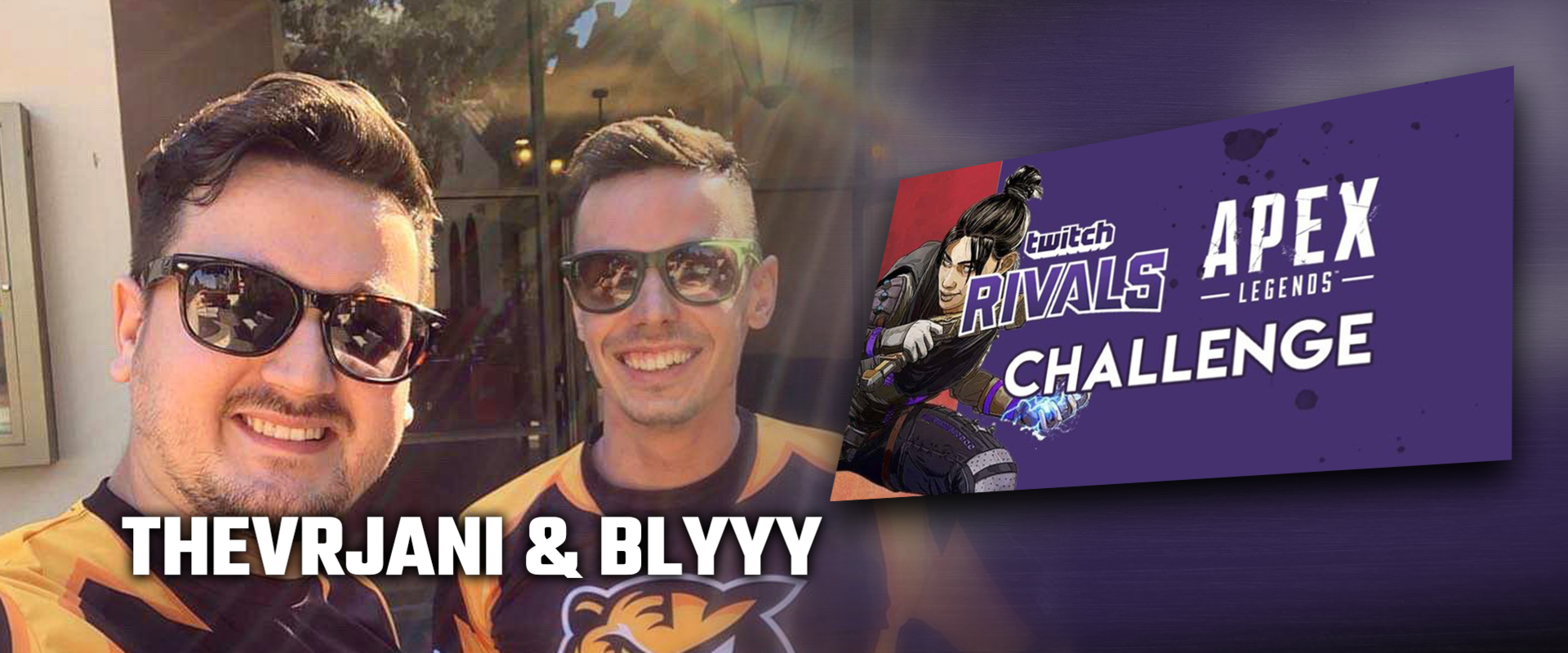 Majd fél milliót vitt haza bLYYY és TheVRJani az Apex Legends Twitch Rivals-ról!