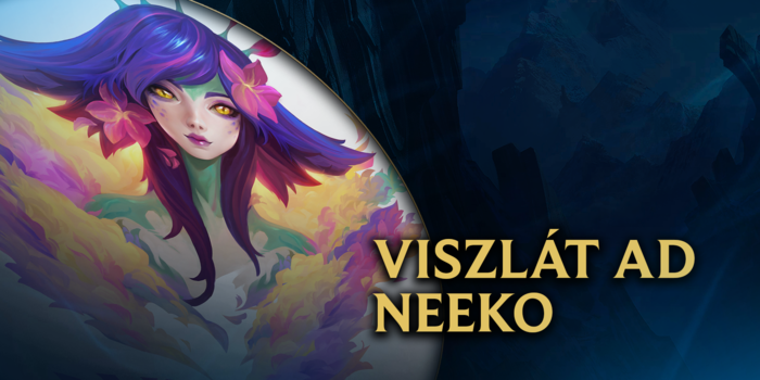 League of Legends - Az on-hit Neeko jött, látott, győzött, de már megy is levesbe