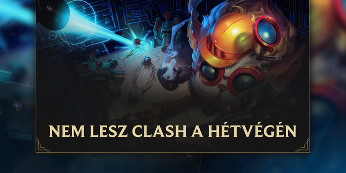 League of Legends - Nem lesz Clash a hétvégén, mert az megint becrashelt