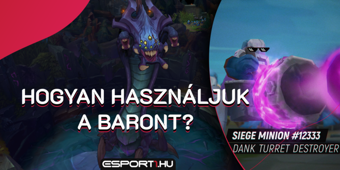 League of Legends - Megvan a Baron, de hogyan tovább?