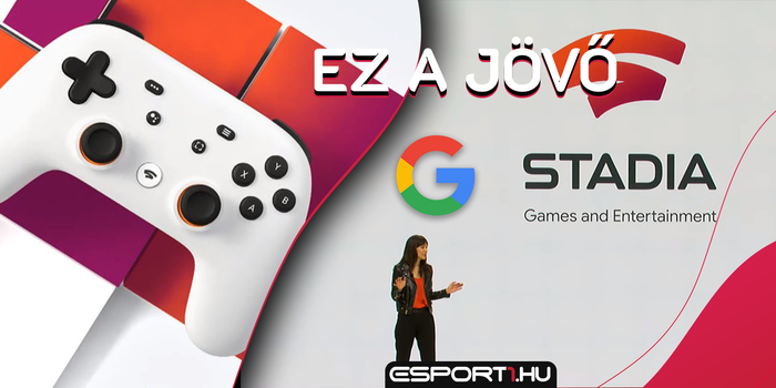 Bemutatták a Google Stadiat, a legújabb videojáték streamer szolgáltatást