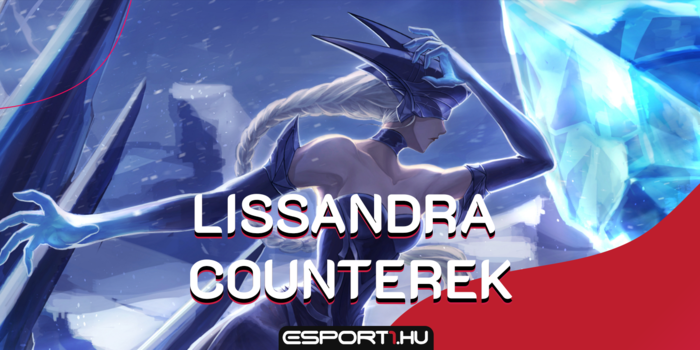 League of Legends - Kivel countereljük Lissandrát?