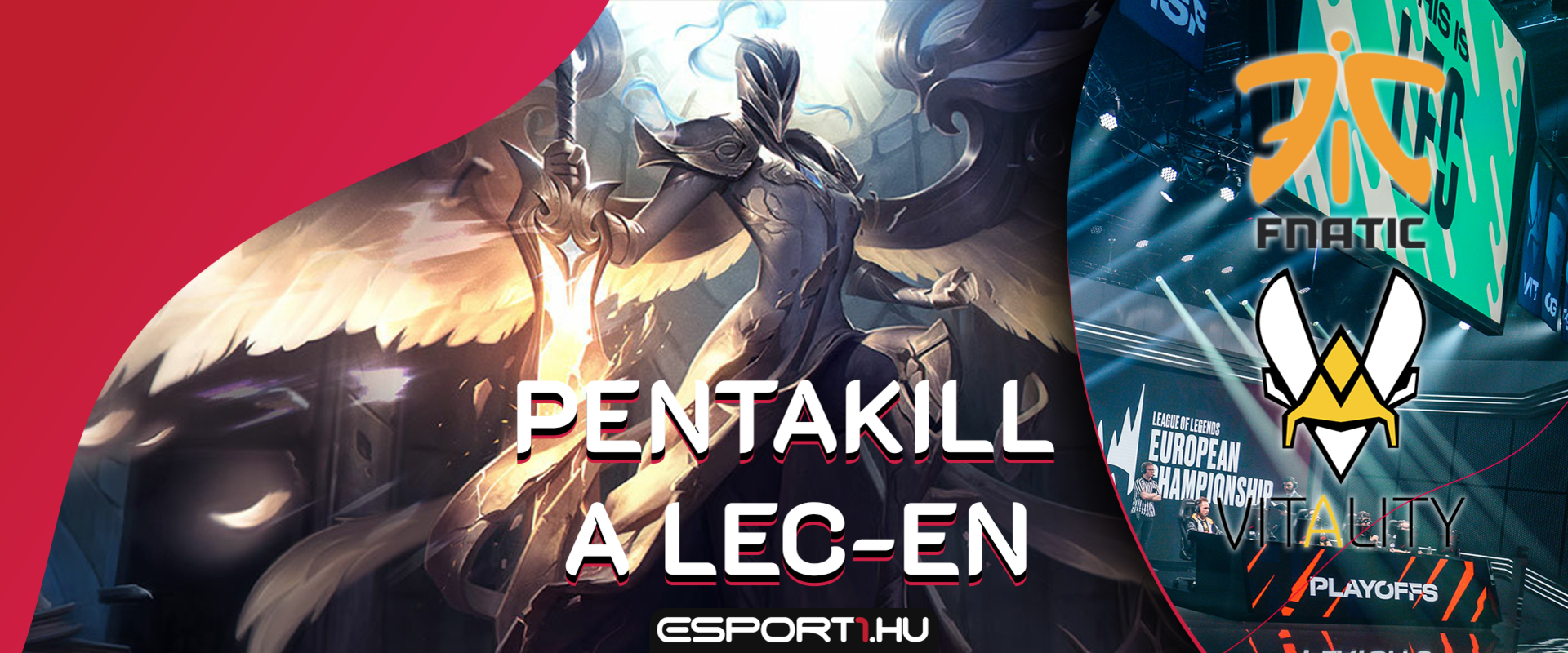 Kayle pentakillel zárult a Vitality vs Fnatic találkozó!