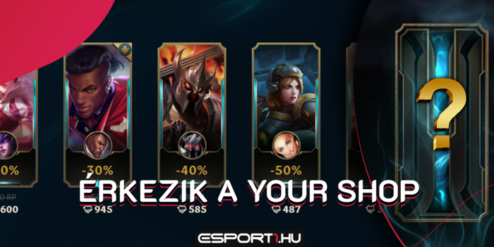League of Legends - Érkezik a Your Shop: így javítsd az esélyeid a kívánt skinekre!