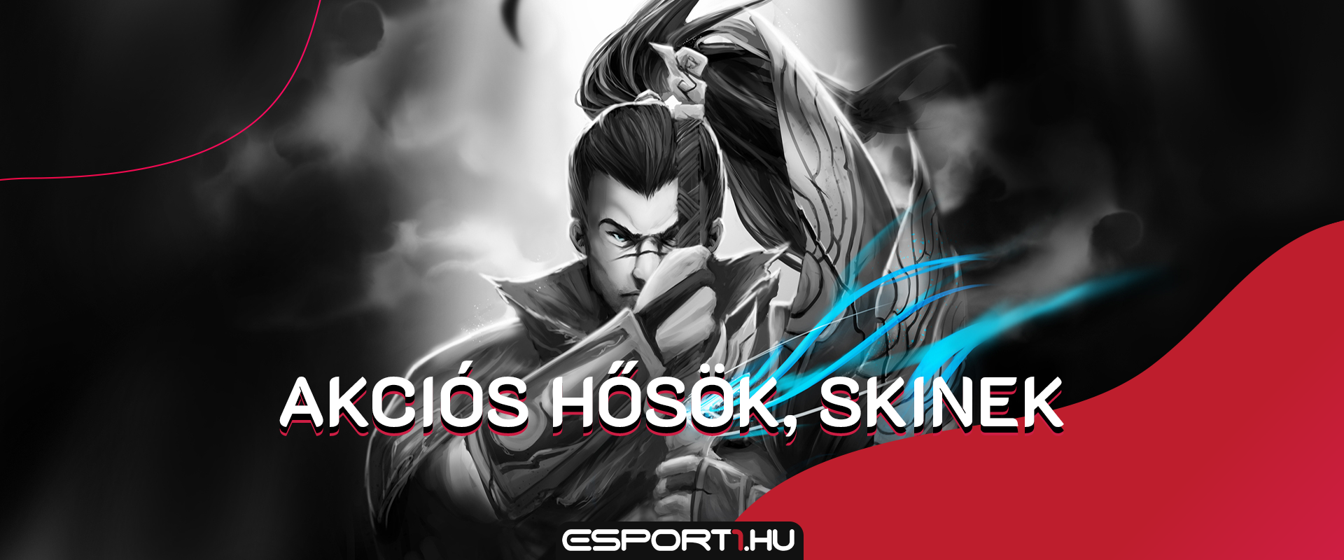 Ha mindig is Yasuo main akartál lenni, most akciósan szerezheted be többek közt őt is!