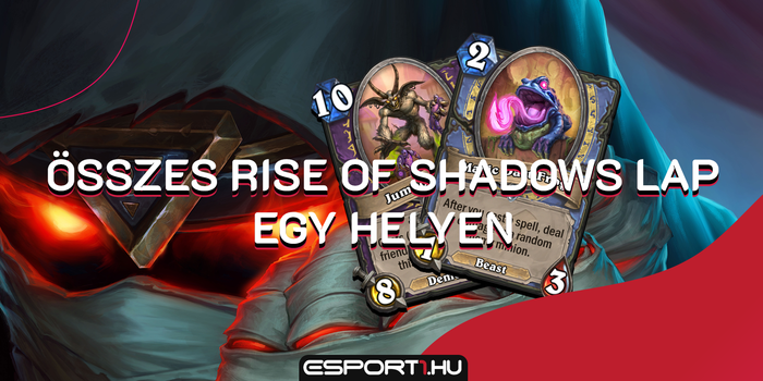 Hearthstone - Összes lap a Rise of Shadows kiegészítőből: a gonoszok megérkeztek!