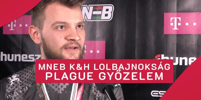 League of Legends - Óriási győzelmet húzott be a Team Plague, Sk1nzor az MVP! - interjú