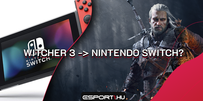 Gaming - Nintendo Switchre érkezhet a Witcher 3