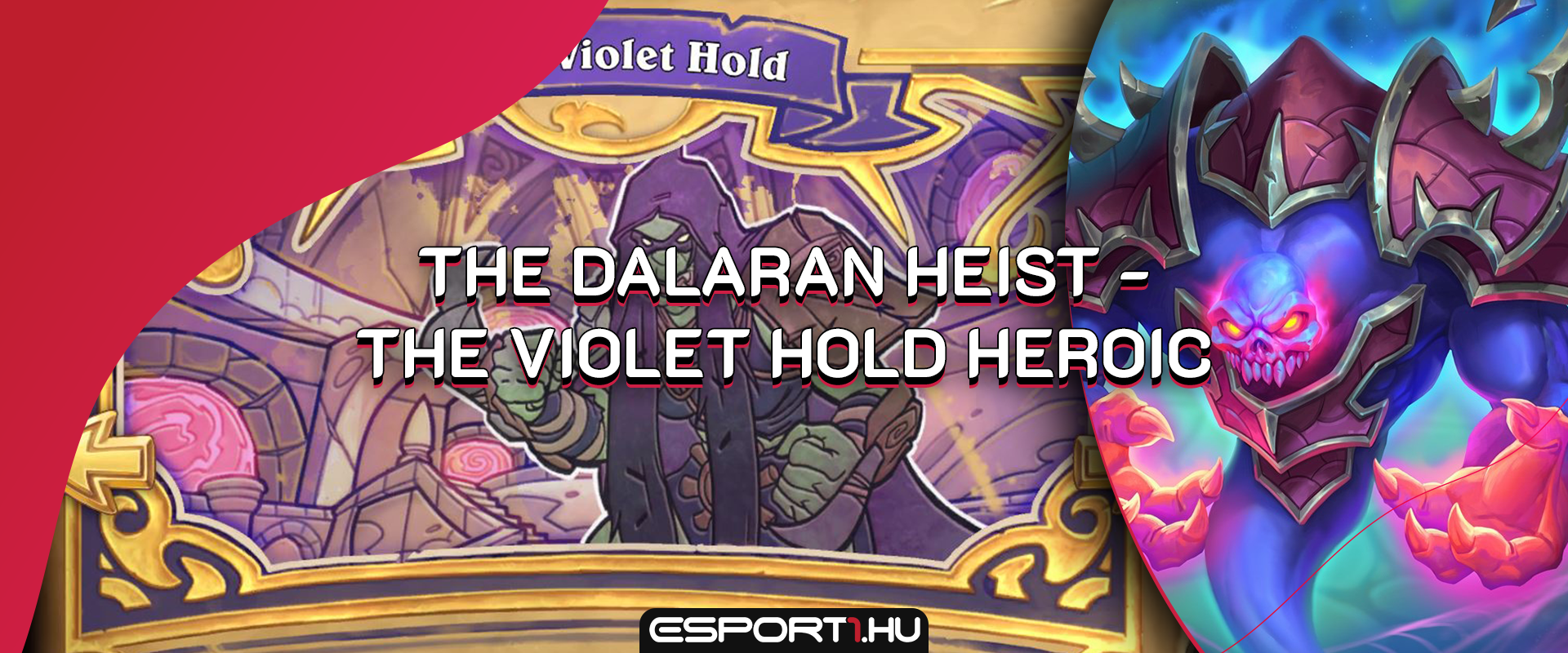 The Dalaran Heist 2. szárny: tippek a Violet Hold Heroichoz