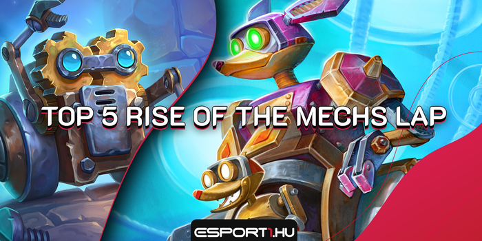 Hearthstone - Rise of the Mechs top 5 lap: mi állíthatja meg a Mecheket?