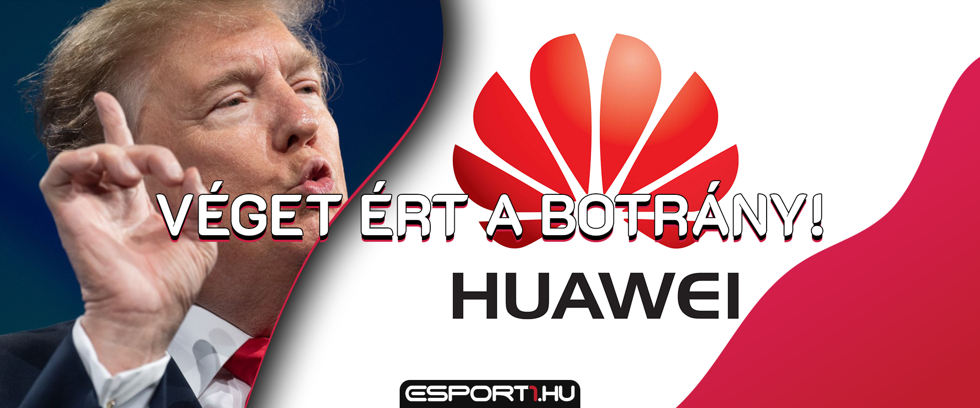 Donald Trump visszavonta a Huawei elleni szankciókat