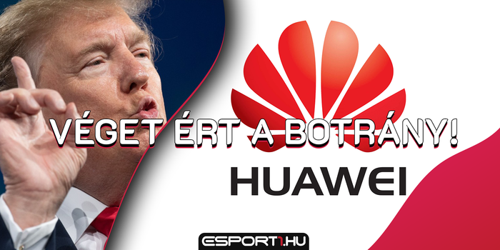 E-sport politika - Donald Trump visszavonta a Huawei elleni szankciókat