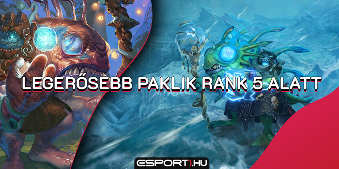 Hearthstone - Legjobb deckek az elmúlt héten: Rank 5 alatt is legalább 55 %-os győzelmi arányt tudnak felmutatni