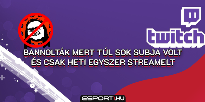 Gaming - Túl sok a feliratkozód és nem streamelsz csak heti egyszer? Röpül a ban a Twitchtől!