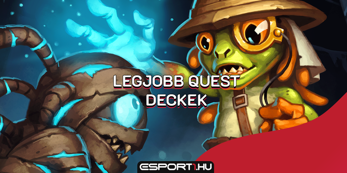 Hearthstone - Három Quest mind fölött: ezeket a deckeket érdemes most pörgetni!