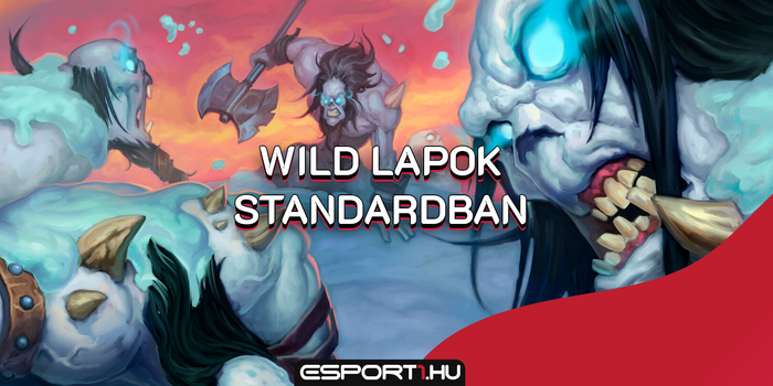 Hearthstone - 5 + 1 Wild lap, amit szívesen látnánk úja Standardban!