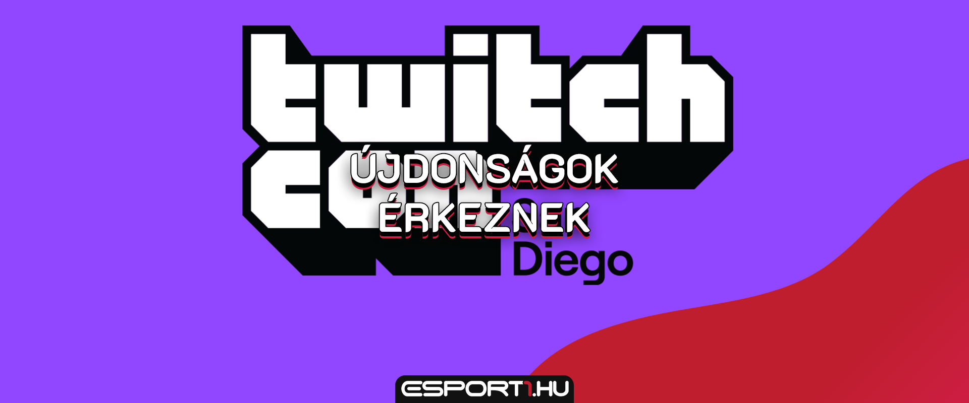 Egy helyen a TwitchConon bejelentett összes újdonság!