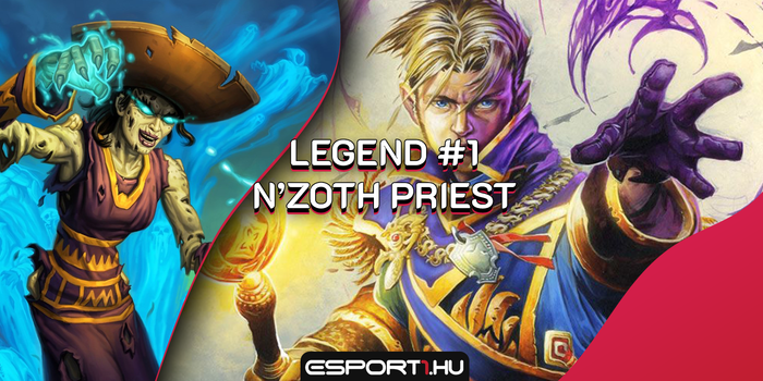 Hearthstone - Értékből nincs hiány: lecsapott a Legend #1 N'zoth Priest