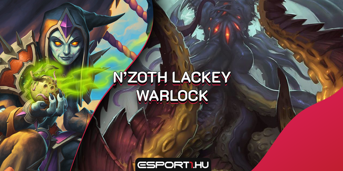 Hearthstone - Hozd ki a Deathrattle lényekből a maximumot: N'zoth Warlock Top 100 Legendből