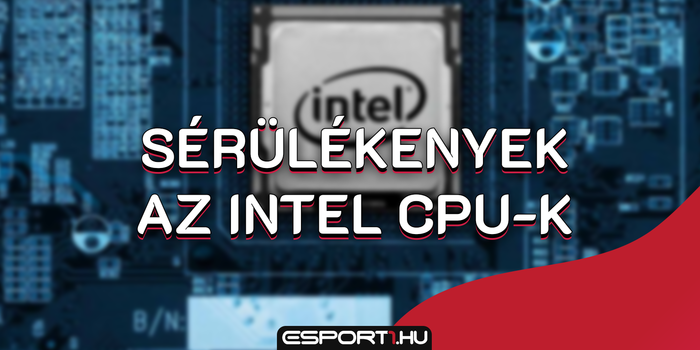 Hardver - Sérülékenyek az Intel processzorok: érzékeny adatok kerültek veszélybe