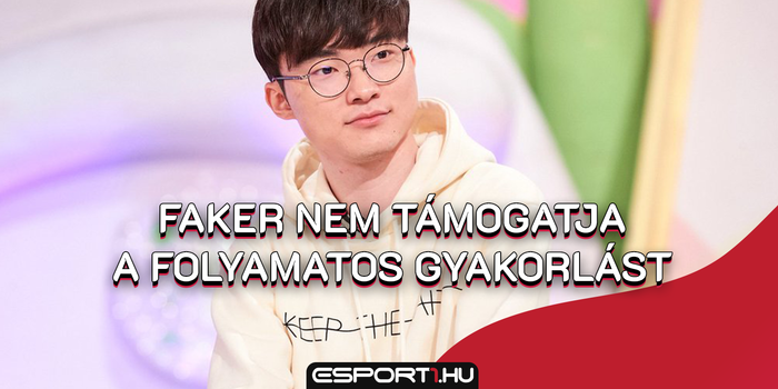 League of Legends - Nem ért egyet Faker azzal, ha a profik non-stop gyakorolnak