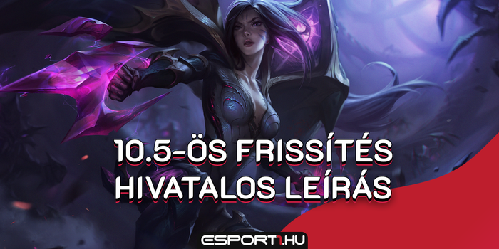 League of Legends - 14 hős változott, átalakulhat a top lane meta: megérkezett a 10.5-ös frissítés