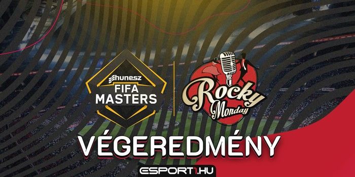 FIFA - Ádáz csata a pontokért a Rocky Monday második HUNESZ Masters versenyén!