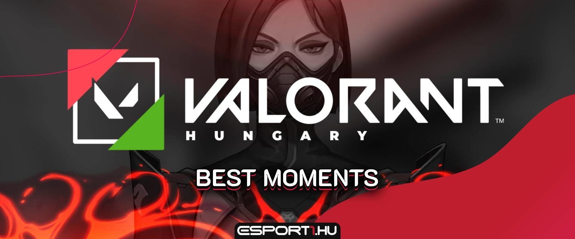 A hét legszebb pillanatai a VALORANT - Hungary közösségből