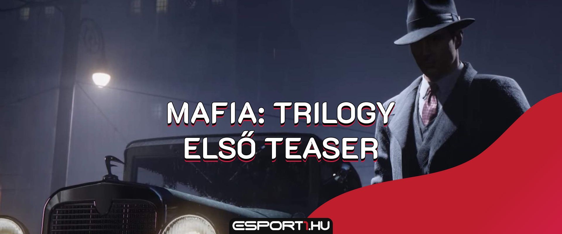 Megérkezett a Mafia: Trilogy hivatalos kedvcsináló videója