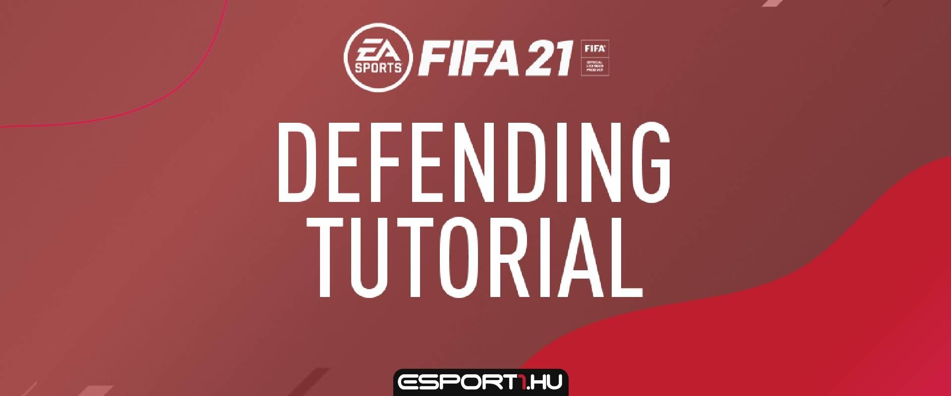 Minden, amit a FIFA21-ben a védekezés alapjairól tudni érdemes