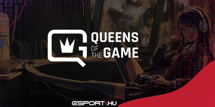 Gaming - A hazai e-sport és gaming piac királynői - Folytatódik a Queens of the Game