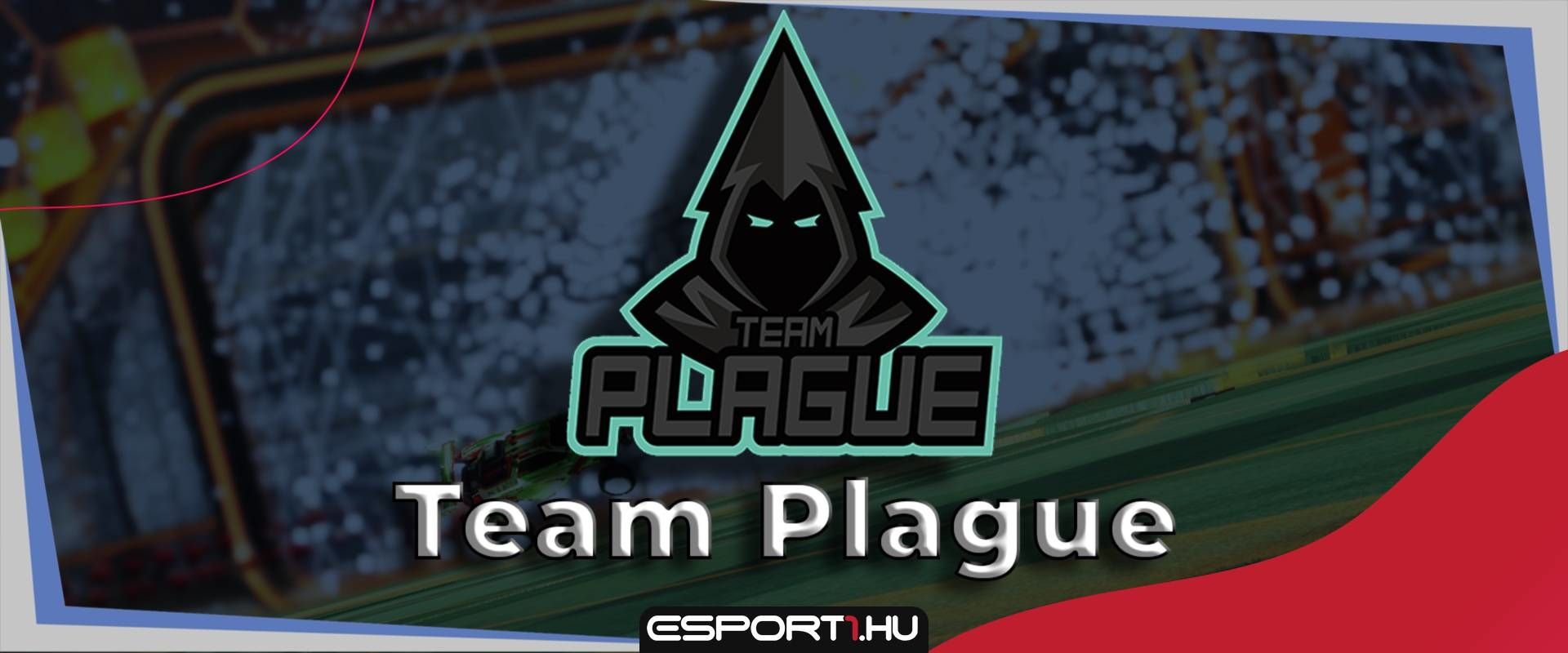 A trónfosztás a célja a Team Plague csapatának a szombati Rocket League HO Négyes Döntőn