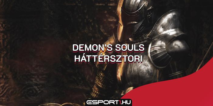 Gaming - Ezért nem kell démonokkal szórakozni – A Demon’s Souls remake háttértörténetének bemutatása